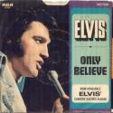 Presley, Elvi... Only Believe/...