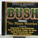 Bush No More Worri...